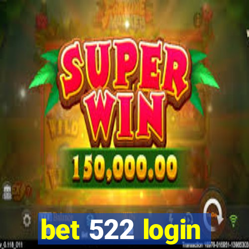 bet 522 login